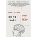 Do No Harm: Stories of Life, Death, and Brain Surgery