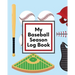My Baseball Season Log Book: For Players Coaches Kids Youth Baseball Homerun