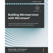 Building Microservices with Micronaut(R): A quick-start guide to building high-performance reactive microservices for Java developers