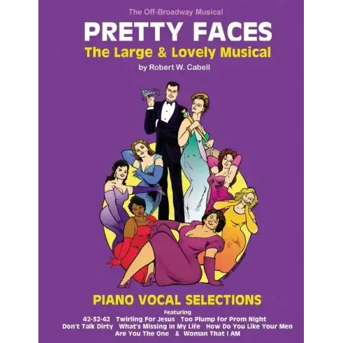 PRETTY FACES - The Large & Lovely Musical: Piano Vocal Selections