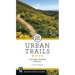 Urban Trails Boise: City Parks * Foothills * Reserves