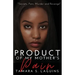 Product of My Mother's Pain: African American Fiction