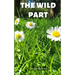 The wild part