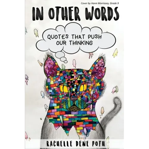 In Other Words: Quotes that Push our Thinking