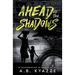 Ahead of the Shadows
