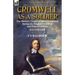 Cromwell as a Soldier: the Military Career of Oliver Cromwell during the English Civil War and Other Conflicts