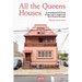 All the Queens Houses: An Architectural Portrait of New York's Largest and Most Diverse Borough