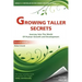 Growing Taller Secrets: Journey Into The World Of Human Growth And Development, or How To Grow Taller Naturally And Safely. Second Edition