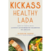 Kickass Healthy Lada: How to Thrive with Latent Autoimmune Diabetes in Adults