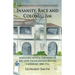 Insanity, Race and Colonialism: Managing Mental Disorder in the Post-Emancipation British Caribbean, 1838-1914