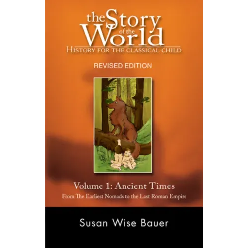Story of the World, Vol. 1: History for the Classical Child: Ancient Times