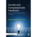 Candid and Compassionate Feedback: Transforming Everyday Practice in Schools