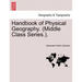 Handbook of Physical Geography. (Middle Class Series.).