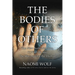 Bodies of Others: The New Authoritarians, Covid-19 and the War Against the Human