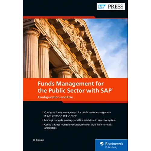 Funds Management for the Public Sector with SAP: Configuration and Use