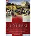 The Lionheart & the Third Crusade: Accounts of the Third Crusade-1198-1192, The Crusade of Richard I, 1189-92 and The 3rd Crusade