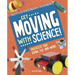 Get Moving with Science!: Projects That Zoom, Fly, and More