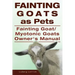 Fainting Goats as Pets. Fainting Goat or Myotonic Goats Owners Manual