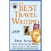 The Best Travel Writing: True Stories from Around the World