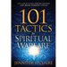 101 Tactics for Spiritual Warfare: Live a Life of Victory, Overcome the Enemy, and Break Demonic Cycles