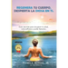Regenera tu cuerpo, despierta la diosa en ti: Guía naturista para recuperar tu salud, autoconfianza y poder femenino.