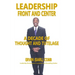 Leadership Front and Center: A Decade of Thought and Tutelage