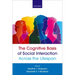 The Cognitive Basis of Social Interaction Across the Lifespan