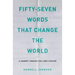 Fifty-Seven Words That Change The World