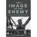 The Image of the Enemy: Intelligence Analysis of Adversaries since 1945
