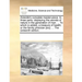Aristotle's Complete Master-Piece. in Three Parts; Displaying the Secrets of Nature in the Generation of Man. ... to Which Is Added, a Treasure of Hea
