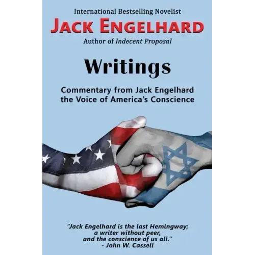 Writings: Commentary from Jack Engelhard the Voice of America's Conscience