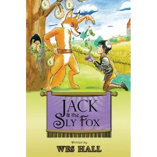 Jack and the Sly Fox: A Tale About Discovering Your Treasures Within