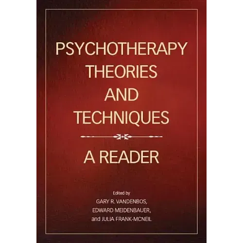 Psychotherapy Theories and Techniques: A Reader