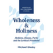 Wholeness and Holiness