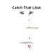 Catch That Look: Living, Laughing & Loving Despite Triple-Negative Breast Cancer