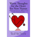 Warm Thoughts for the Heart for New Nurses