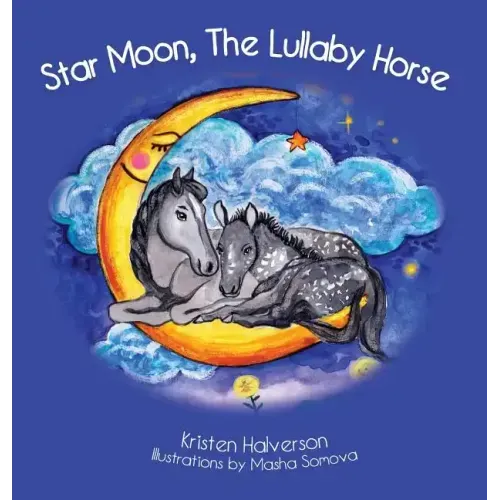 Star Moon: The Lullaby Horse
