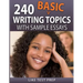 240 Basic Writing Topics: with Sample Essays