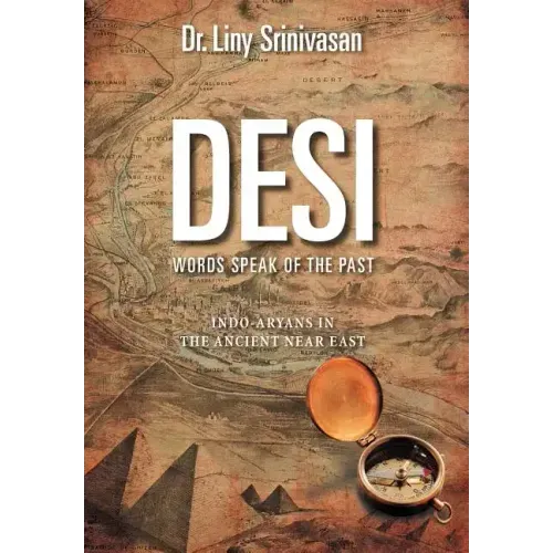 Desi Words Speak of the Past: Indo-Aryans in the Ancient Near East