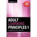 Adult Learning Principles 1: Understanding the ways adults learn