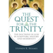 The Quest for the Trinity: The Doctrine of God in Scripture, History and Modernity