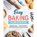 Easy Baking from Scratch: Quick Tutorials Time-Saving Tips Extraordinary Sweet and Savory Classics