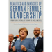 Realities and Fantasies of German Female Leadership: From Maria Antonia of Saxony to Angela Merkel