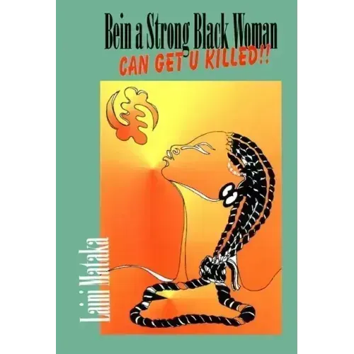 Being a Strong Black Woman Can Get U Killed