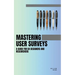 Mastering User Surveys: A Guide for UX Designers and Researchers