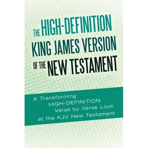 The High-Definition King James Version of the New Testament: An HD Look at the KJV of the Bible