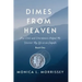 Dimes From Heaven: How Coins and Coincidences Helped Me Discover My Life as an Empath