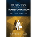 Business for Transformation: Getting Started