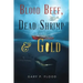 Blood Beef, Dead Shrimp & Gold