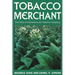 Tobacco Merchant: The Story of Universal Leaf Tobacco Company